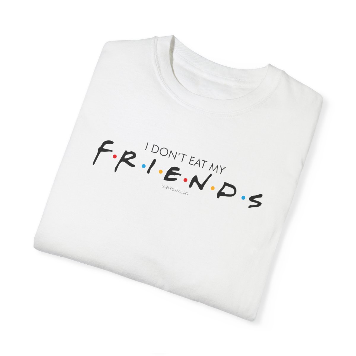 I Don't Eat My Friends: Unisex Garment-Dyed T-shirt product thumbnail image