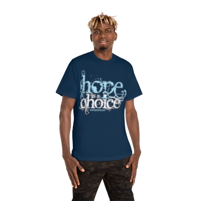 Hope is a Choice - Unisex Hammer™ T-shirt
