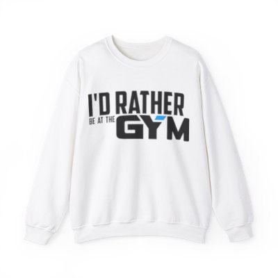 I'D RATHER BE AT THE GYM