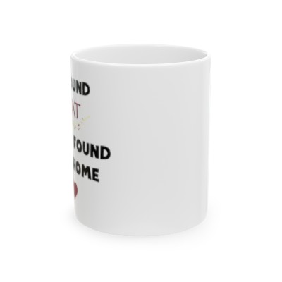 "I Found YAT & I Found My Home" Ceramic Mug 11oz