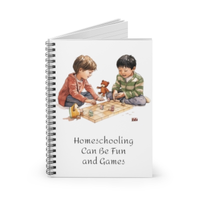 Spiral Notebook - Ruled Line - Homeschooling Can Be Fun and Games