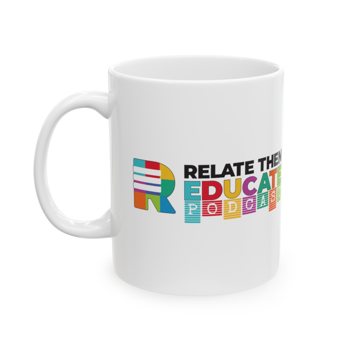 Relate Then Educate Podcast - 11oz White Mug for Teachers product thumbnail image