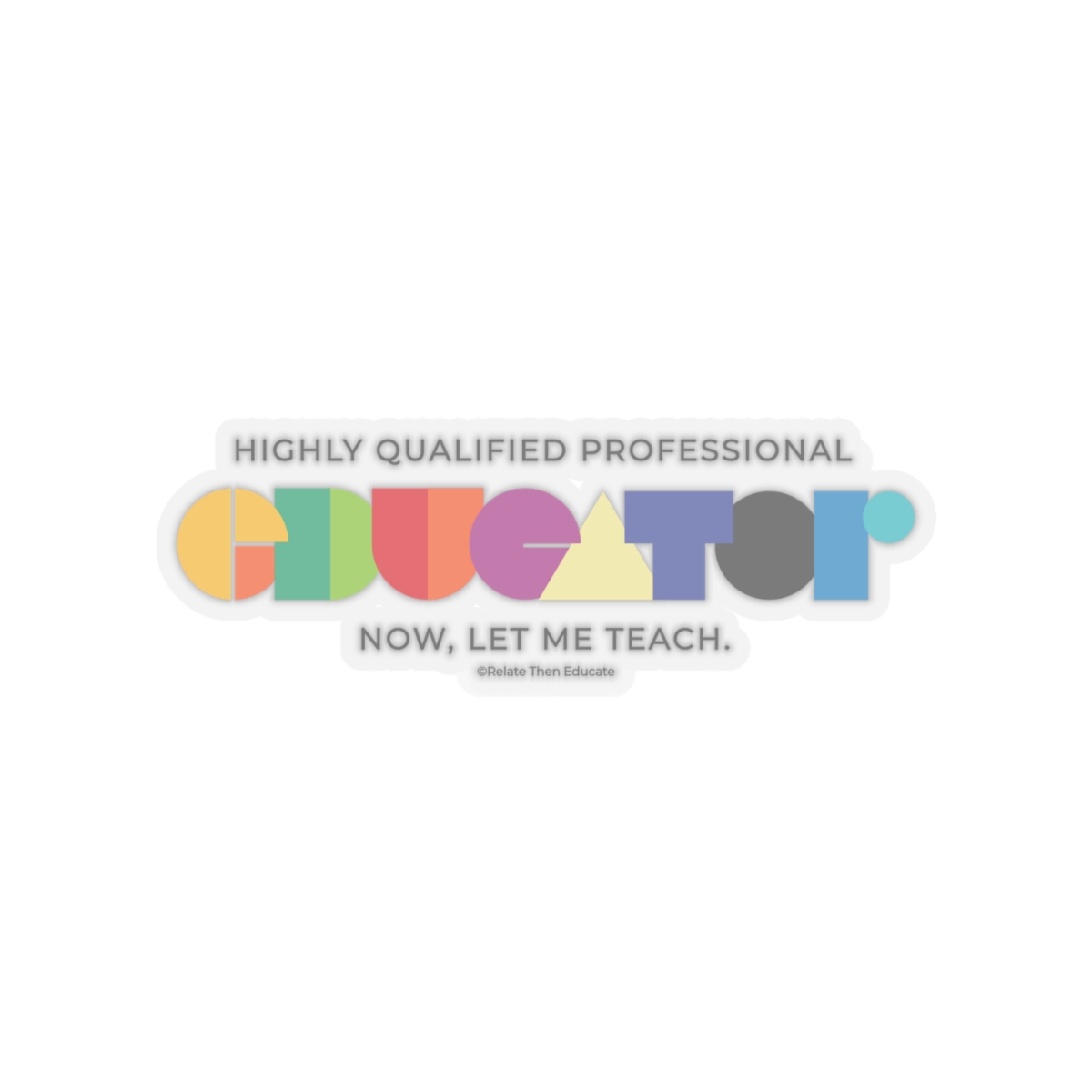 Highly Qualified Educator Stickers for Teachers product thumbnail image