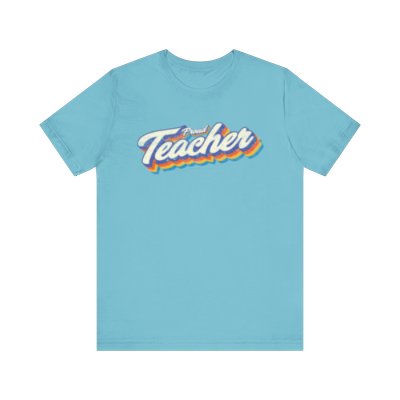 Proud Teacher - Unisex Jersey Short Sleeve Tee for Teachers