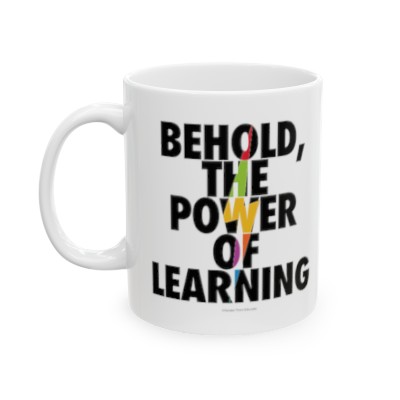 The Power of Learning - 11oz White Mug for Teachers