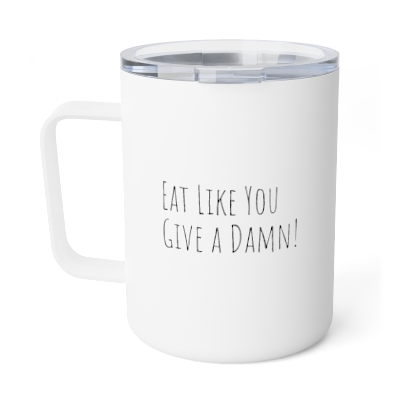 Eat Like You Give a Damn Insulated Coffee Mug, 10oz 