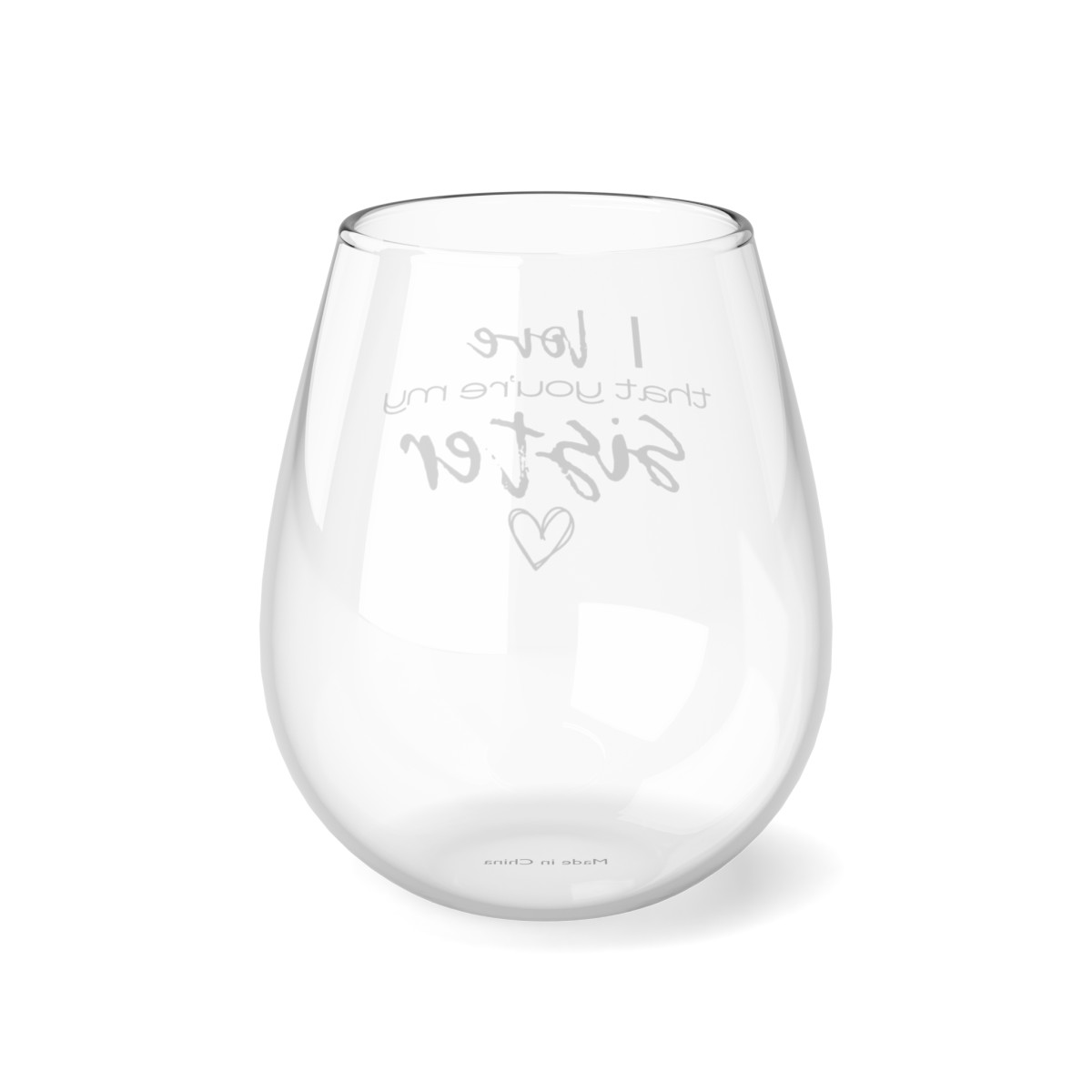I love That You're My Sister Stemless Wine Glass, 11.75oz product thumbnail image