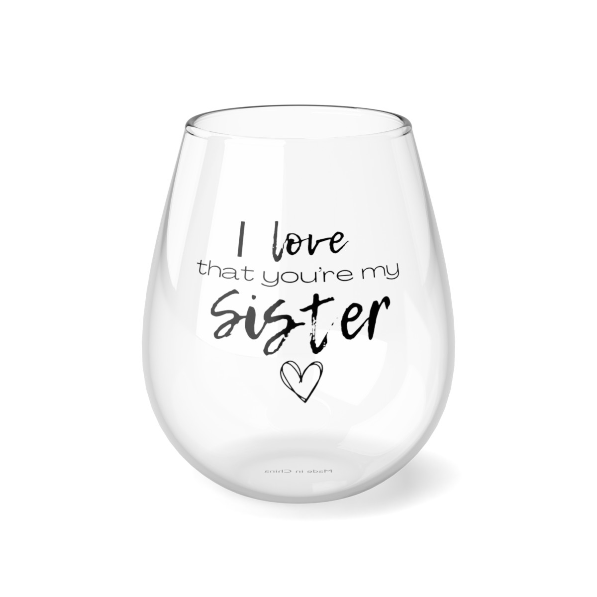 I love That You're My Sister Stemless Wine Glass, 11.75oz product main image