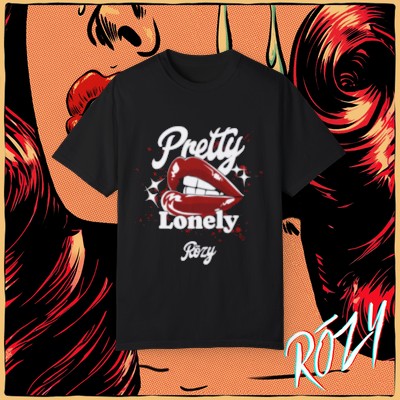 "Pretty Lonely" Shirt