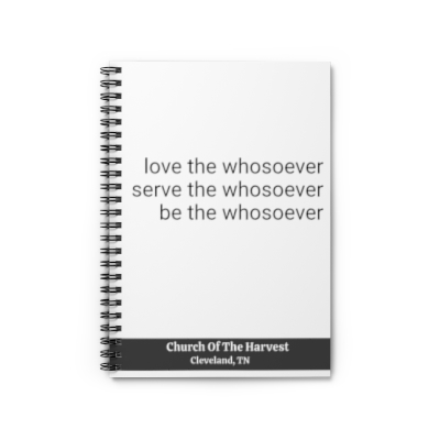 Love, Serve, Be The Whosoever - Spiral Notebook - Ruled Line