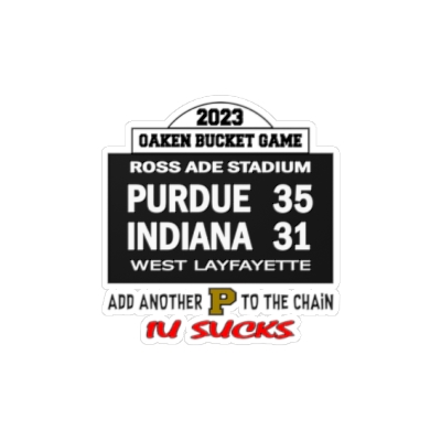 Purdue Hates IU Oaken Bucket Game 2023 Kiss-Cut Vinyl Decals