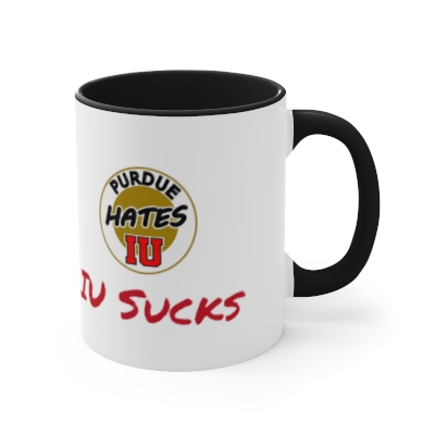 Purdue Hates IU ...... IU Sucks Accent Coffee Mug, 11oz
