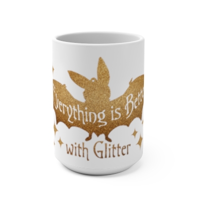 Everything is Better with Glitter Mug 15oz