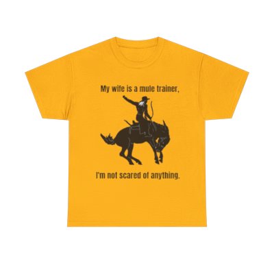 My Wife Is A Mule Trainer - Unisex Heavy Cotton Tee