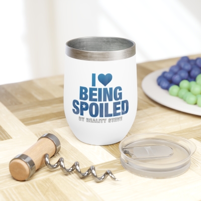 "I Love Being Spoiled" Chill Wine Tumbler