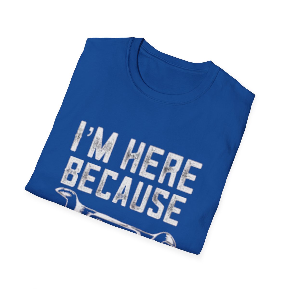 I'm Here Because You Broke It T-Shirt product thumbnail image
