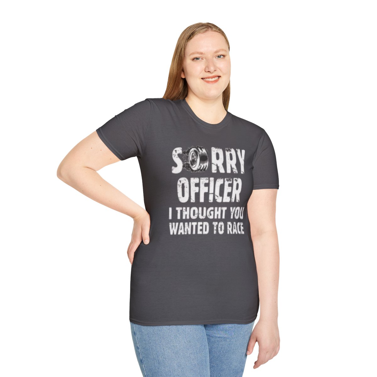 Sorry Officer, I Thought You Wanted to Race T-Shirt product thumbnail image