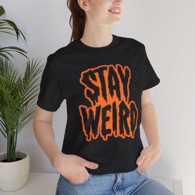 Stay Weird Tee