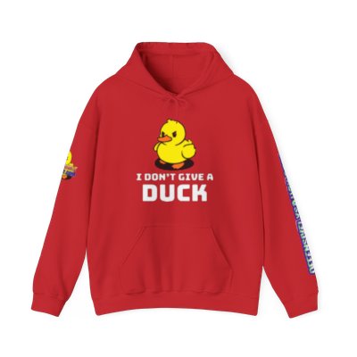 I Don't Give a Duck Hooded Sweatshirt