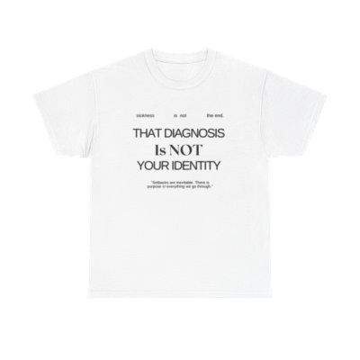 That Diagnosis Is Not Your Identity Tee