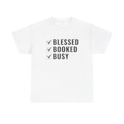 TShirt: Booked Busy Blessed 