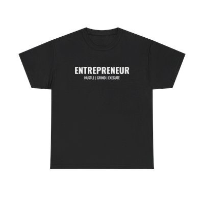 TShirt: Entrepreneur Hustle Grind Execute 