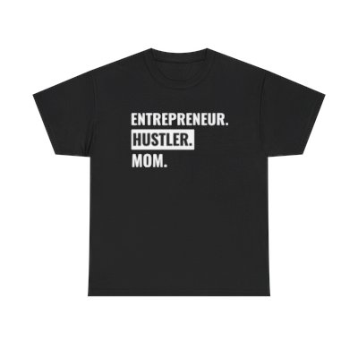 TShirt: Entrepreneur Hustler Mom 