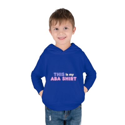 Toddler Pullover Fleece Hoodie - This is my ABA shirt