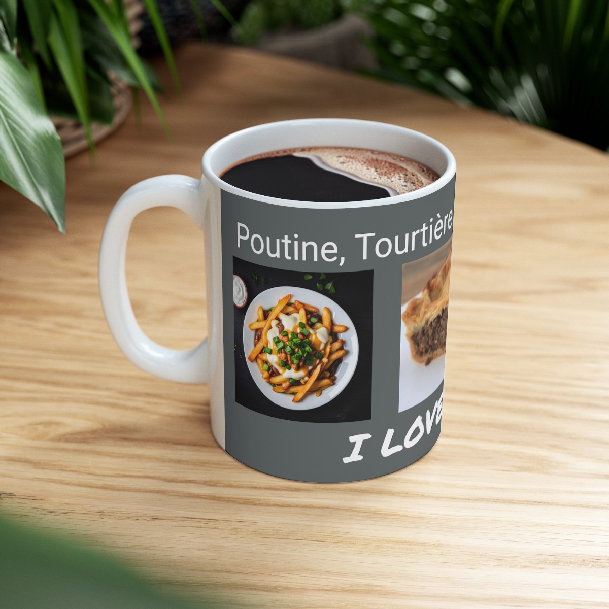 Poutine, Tourtière and Tarte au Sucre - I Love Québec! - Ceramic Mug 11oz product main image