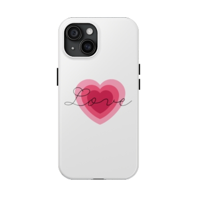 Love - Valentine's Day - Tough Phone Cases