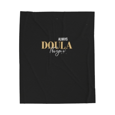 Always Doula Things - Velveteen Plush Blanket