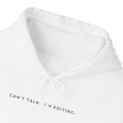 Can't talk. I'm editing.  -Unisex Heavy Blend™ Hooded Sweatshirt