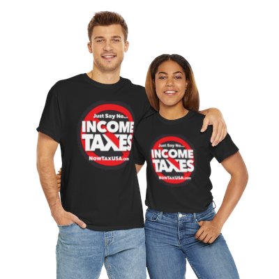 JUST SAY NO TO INCOME TAXES!