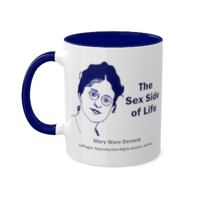 Mary Ware Dennett Mug "The Sex Side of Life"