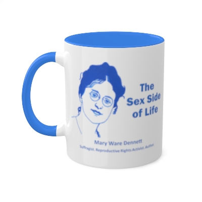 Mary Ware Dennett Mug "The Sex Side of Life"