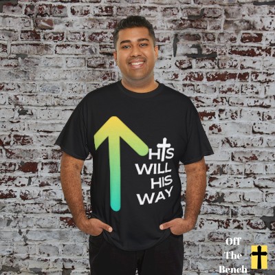 His Will His Way Christian T-shirt
