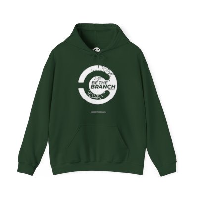 BE THE BRANCH (White Ink) Hooded Sweatshirt