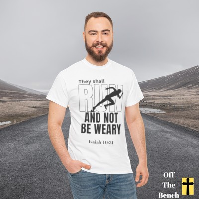Run and Not Be Weary Christian T-shirt