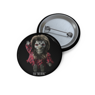 Ted "The Devil" Custom Pin Button