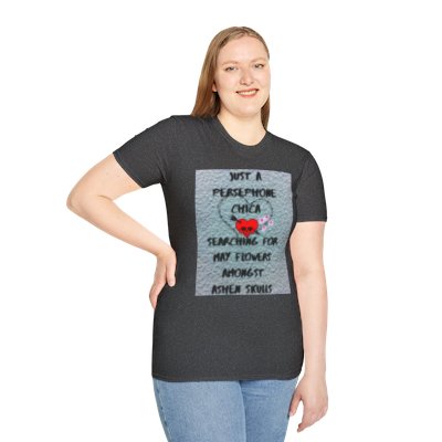 Just a Persephone Chica T-shirt