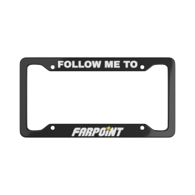 Follow Me To Farpoint License Plate Frame