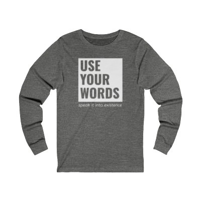 Use Your Words Unisex Jersey Long Sleeve Tee