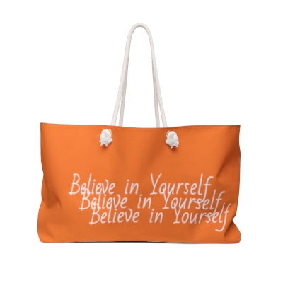 Believe in Yourself - Weekender Bag