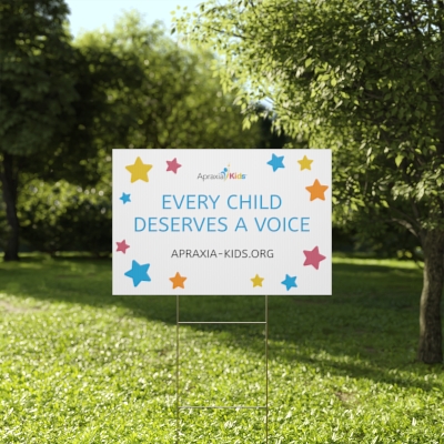 Every Child Deserves a Voice Apraxia Kids Plastic Yard Sign