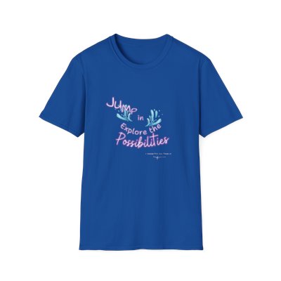 Jump in Explore the Possibilities - unisex soft-style t-shirt 