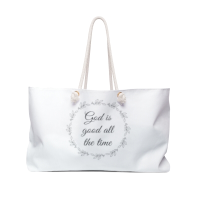 God is Good all the time Weekender Bag