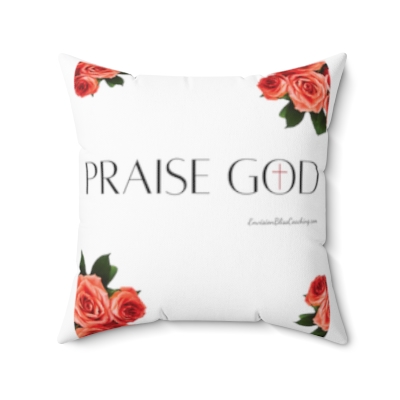 "Praise God" Rose Throw Pillow