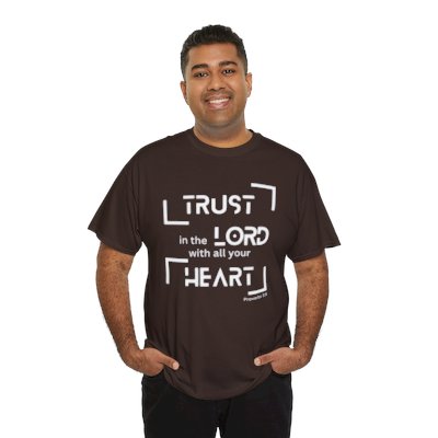 White Letter Trust in the Lord with all your Heart Proverbs 3:5 Scripture Verse Bible Christian Faith T-shirt Unisex Heavy Cotton Tee
