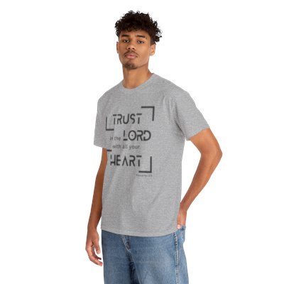 Trust in the Lord with all your Heart Proverbs 3:5 Scripture Verse Bible Christian Faith T-shirt Unisex Heavy Cotton Tee