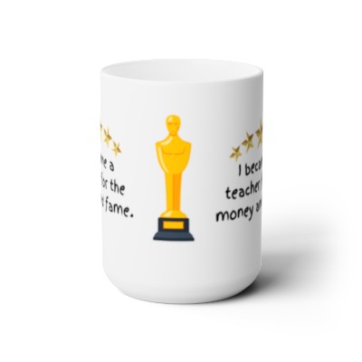 Money and Fame Ceramic Mug 15oz